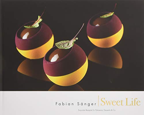 9783033063471 Sweet Life: Exquisite Rezepte für Patisserie, Desserts & Co.