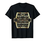 Hennything Can Happen T-Shirt