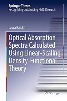 Paperback Optical Absorption Spectra Calculated Using Linear-Scaling Density-Functional Theory Book