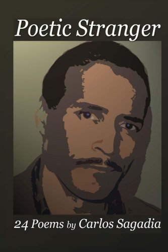 Poetic Stranger: 24 Poems by Carlos Sagadia