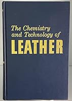 The Chemistry and Technology of Leather: Process Control of Leather Quality 088275887X Book Cover