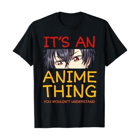Its An Anime Thing You Wouldn't Understand Manga Series T-Shirt Cover