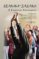 Seamm-Jasani: 8 Essential Movements 1257322028 Book Cover