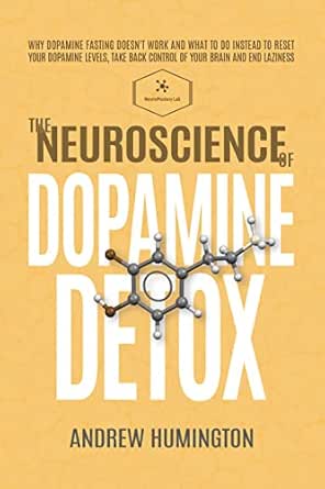The Neuroscience Of Dopamine Detox