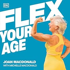 Flex Your Age Audiolibro Por Joan MacDonald, Michelle McDonald arte de portada