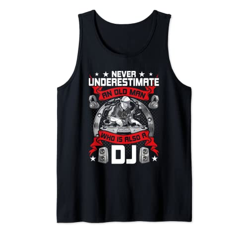 Never Underestimate An Old Man Who Is Also A Dj Music Camiseta sin Mangas
