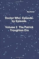 Doctor Who: Episode-By-Episode. Volume 2 - The Patrick Troughton Era 1470973561 Book Cover