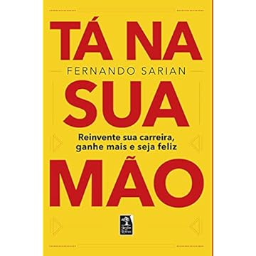 Capa do livro Tá na mão: reinvente sua carreira, ganhe mais e seja feliz