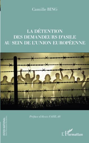 La détention des demandeurs d'asile au sein de l'union européenne