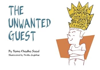 Paperback The Unwanted Guest: A book about overcoming anger (Inspirational Children's Books) Book