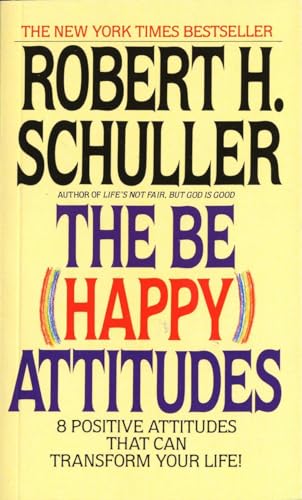 Bantam 9780553264586 The Be (Happy) Attitudes: 8 Positive Attitudes That Can Transform Your Life cover