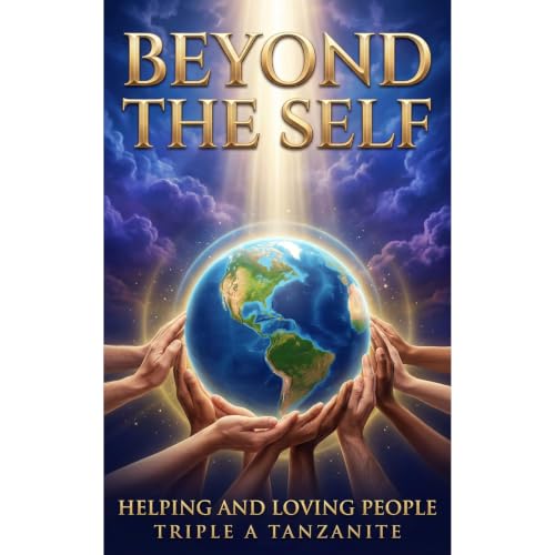 Beyond the Self: Helping and Loving People Audiolibro Por Triple A. Tanzanite arte de portada