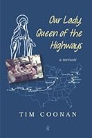 Our Lady, Queen of the Highways: A Memoir 1958419052 Book Cover