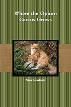Paperback Where the Opium Cactus Grows Book
