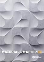 Materials matter. Ediz. italiana e inglese vol. 3 887794661X Book Cover