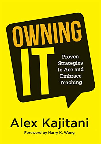 Owning It: Proven Strategies to Ace and Embrace Teaching (Effective