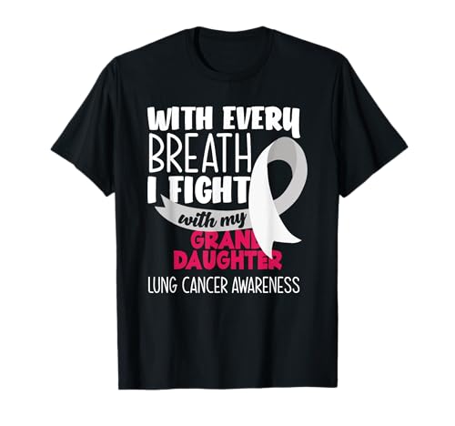 Sensibilisation au cancer du poumon Breath I Fight With My Granddaughter T-Shirt