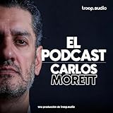  El Podcast de Carlos Morett