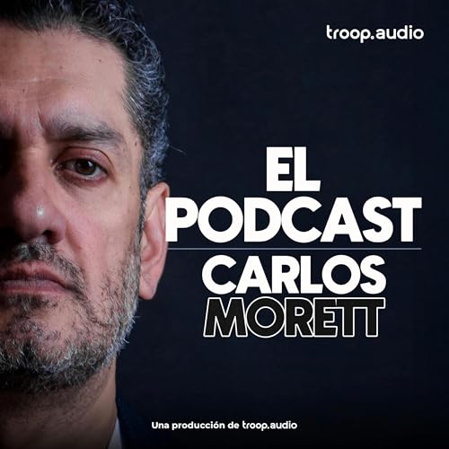  El Podcast de Carlos Morett