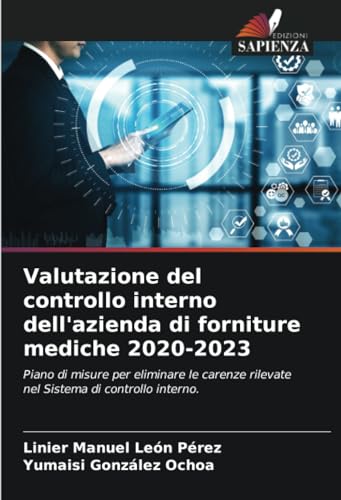 Valutazione del controllo interno dell'azienda di forniture mediche 2020-2023: Piano di misure per eliminare le carenze rilevate nel Sistema di controllo interno.