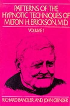 Paperback Patterns of the Hypnotic Techniques of Milton H.Erickson: v. 1 by John Grinder (1975-12-01) Book