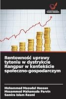 Rentownosc uprawy tytoniu w dystrykcie Rangpur w kontekscie spoleczno-gospodarczym 6209275095 Book Cover