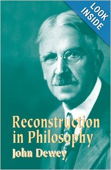Reconstruction In Philosophy (A Mentor Book-M53) B00BAHMMNA Book Cover