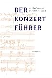 Der Konzertführer: Orchestermusik von 1700 bis zur Gegenwart
