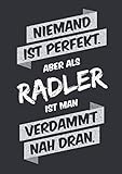  Niemand ist perfekt, aber als Radler ist man verdammt nah dran: Notizbuch im Format A5, Notizheft als lustiges Geschenk zum Geburtstag oder zu ... Kollegen mit dem Hobby Radsport bzw. Radeln