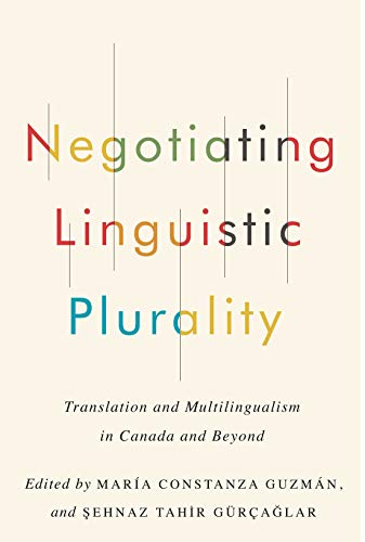 Image of Negotiating Linguistic Plurality: Translation and Multilingualism in Canada and Beyond