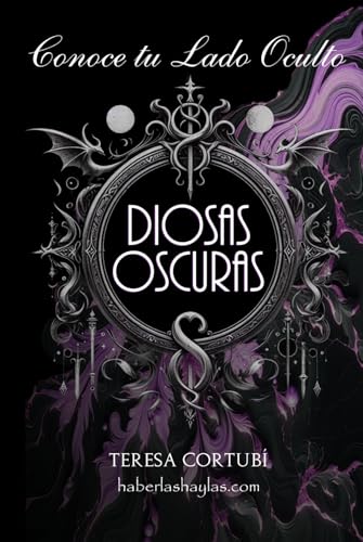 Diosas Oscuras - Conoce tu Lado Oculto: Conecta con la Energía de las Reinas de la Sombra