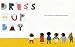 Dress-Up Day: A Picture Book