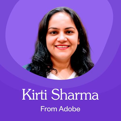 Kirti Sharma (Adobe) on Original Content AI Can&rsquo;t Copy &mdash; and Buyers Remember