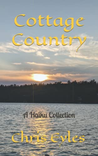 Cottage Country: A Haiku Collection
