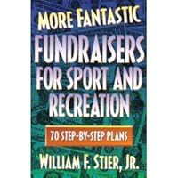 More Fantastic Fundraisers for Sport and Recreation 0880115254 Book Cover