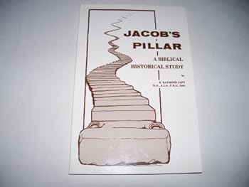 Jacob's Pillar - A Biblical Historical Study - Illustrated