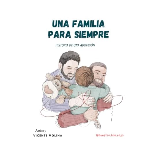 UNA FAMILIA PARA SIEMPRE: UNA HISTORIA DE ADOPCIÓN