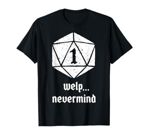 Vintage Welp Nevermind Nat 1 Funny Dice T-Shirt