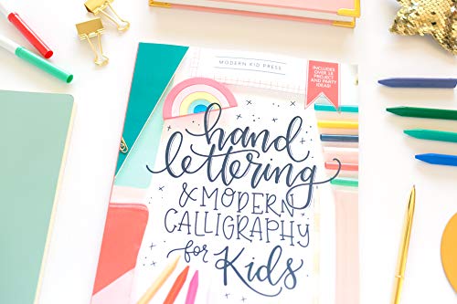 Hand Lettering And Modern Calligraphy For Kids: A Fun Step By Step Guide And Practice Workbook For Beginners And Children Ages 8 And Up #TOP3
