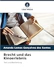 Brecht und das Kinoerlebnis: Text und Bearbeitung