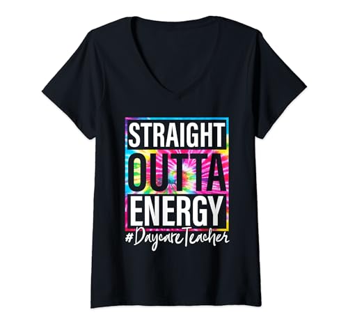Womens Daycare Teacher Straight Outta Energy Love Teacher Life Gift V-Neck T-Shirt