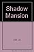Shadow Mansion