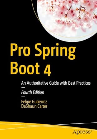 Pro Spring Boot 4: An Authoritative Guide with Best Practices 4th Edition book cover