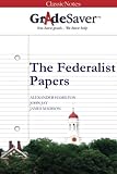 GradeSaver(TM) ClassicNotes: The Federalist Papers