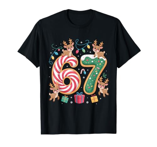 Christmas 67 Funny Xmas Six Seven Ugly Sweater 6-7 T-Shirt