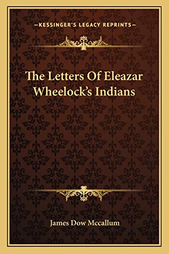 The Letters Of Eleazar Wheelock's Indians
