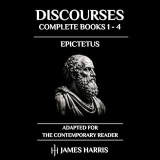 Discourses: Complete Books 1-4 Audiobook By Epictetus, James Harris cover art