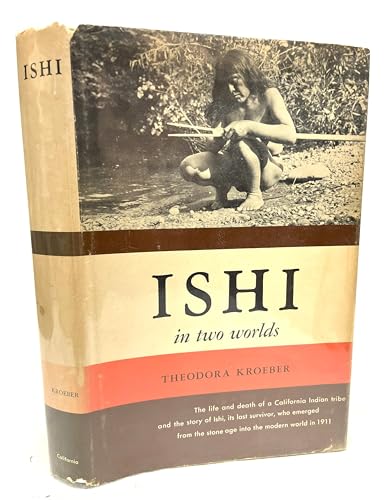 Ishi in two worlds. A biography of the last wil... B009AF9UWA Book Cover