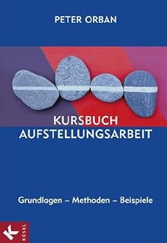 Hardcover Kursbuch Aufstellungsarbeit [German] Book