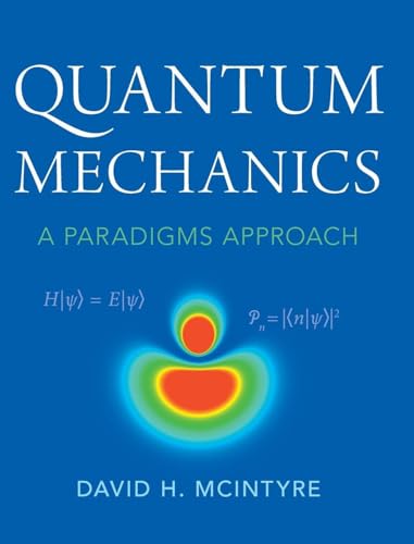 Quantum Mechanics: A Paradigms Approach